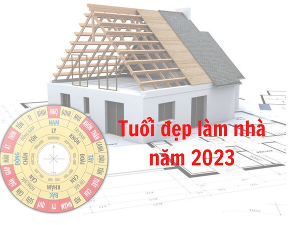 tuổi quý hợi xây nhà năm 2023